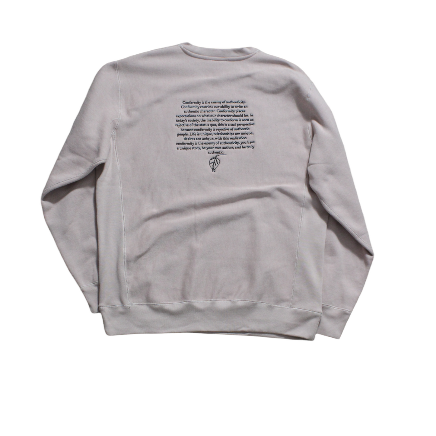 Be Authentic , Don't Conform Heavy Weight Crew Neck